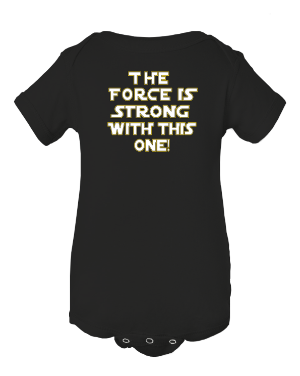 the force is strong with this one baby onesie
