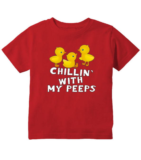 chilling with my peeps shirt