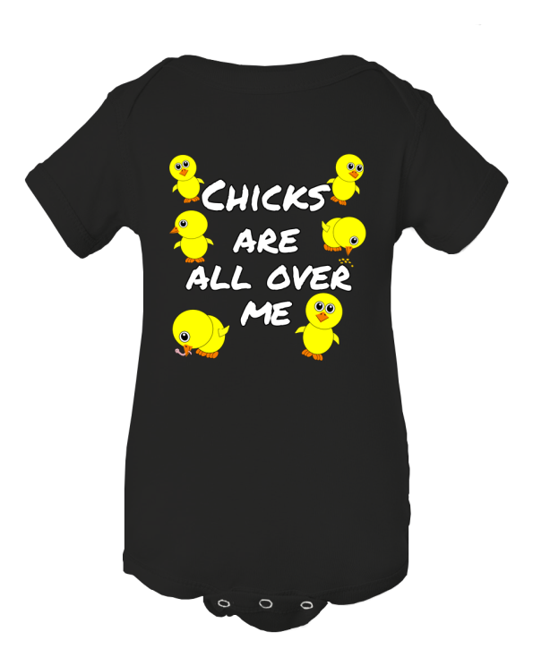 chicks are all over me onesie