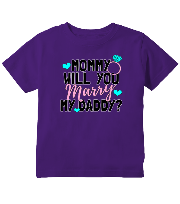 will you marry my daddy t shirt