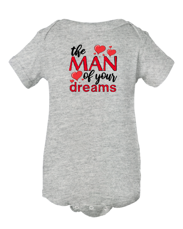 Sweet Dreams Await - The Man Of Your Dreams Valentine's Baby Onesie!