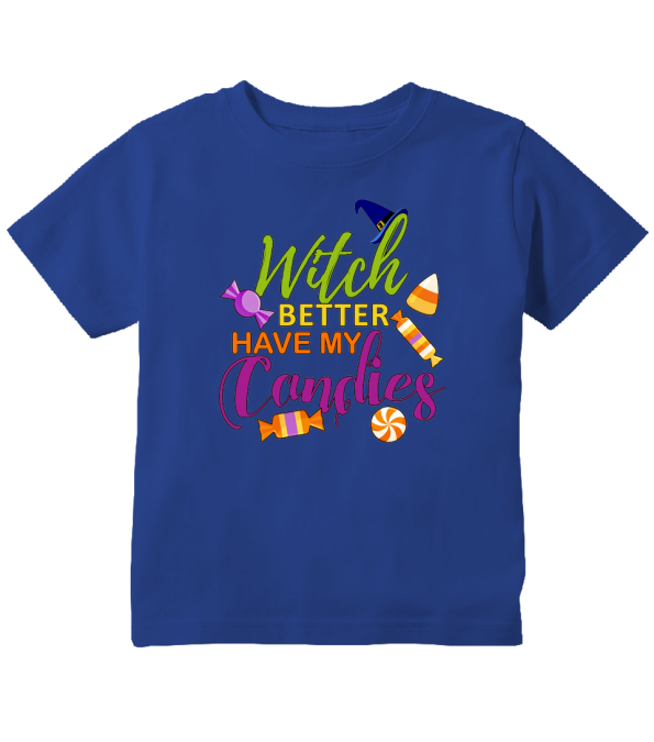 witch better have my candy shirt toddler