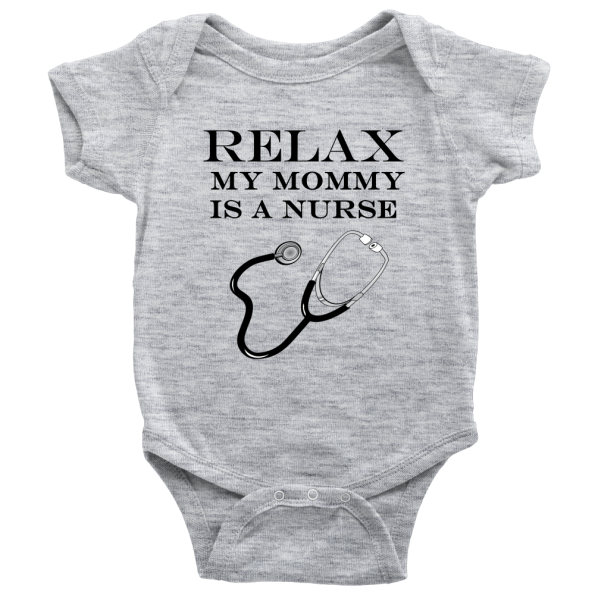relax my mommy is a nurse onesie